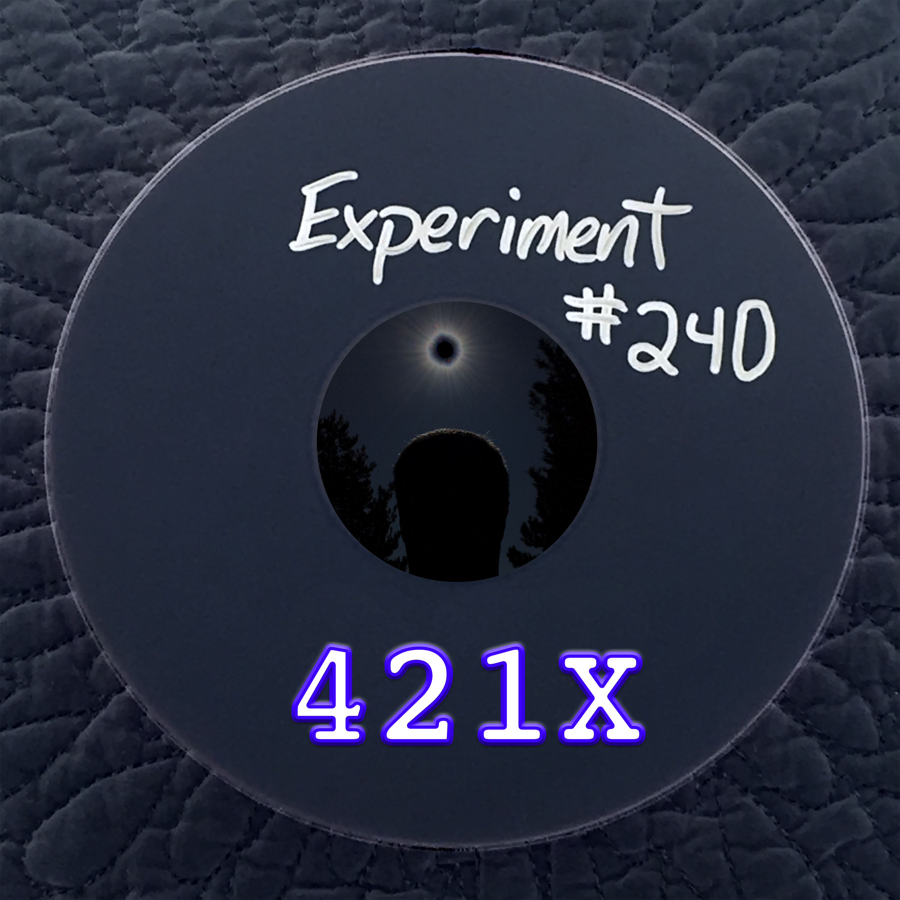 Experiment #240 - 421X